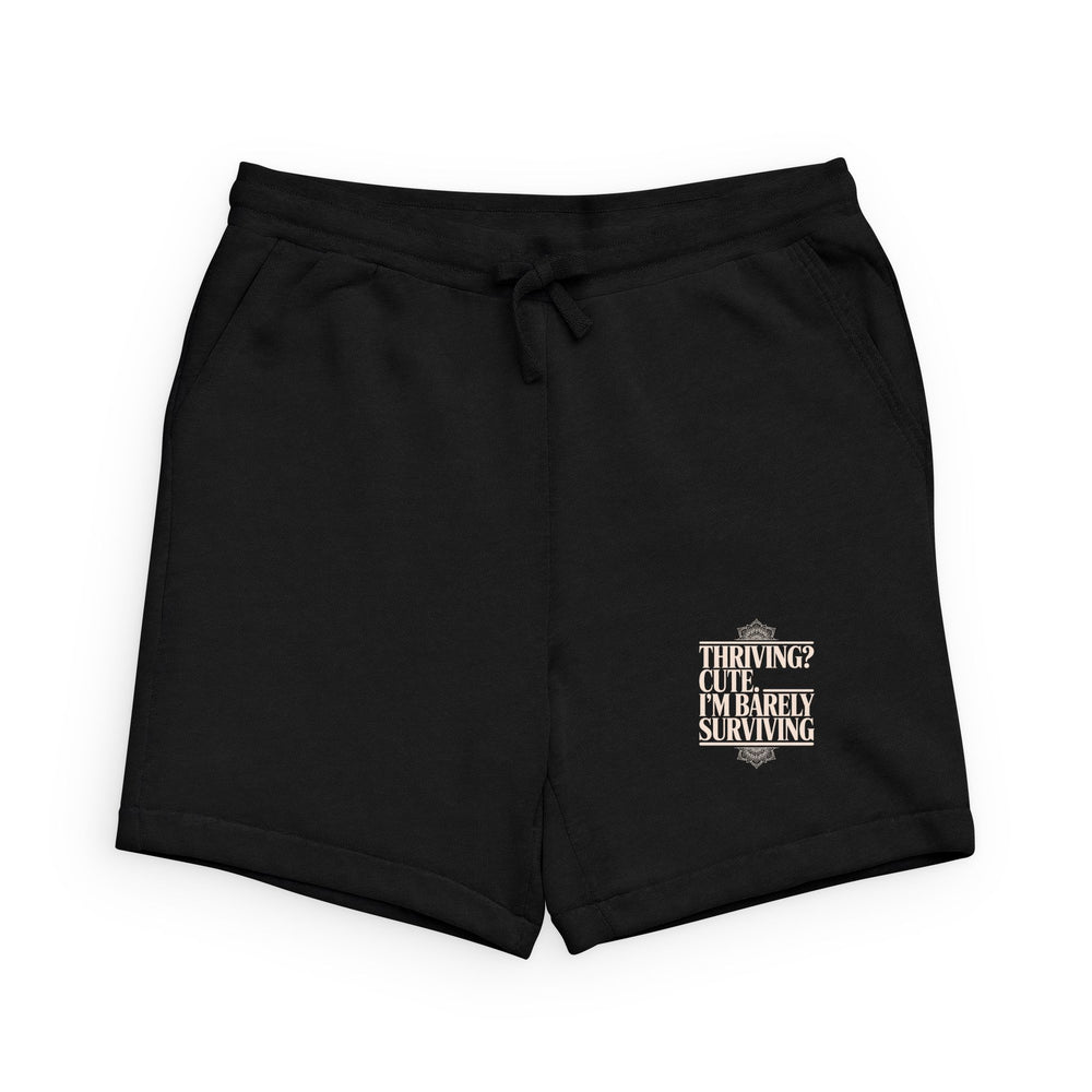 Graphic Sweatshorts — "Thriving? Cute. I'm Barely Surviving" Small Chest Print