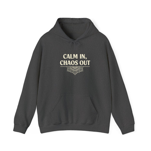Calm in Chaos. Hooded Sweatshirt