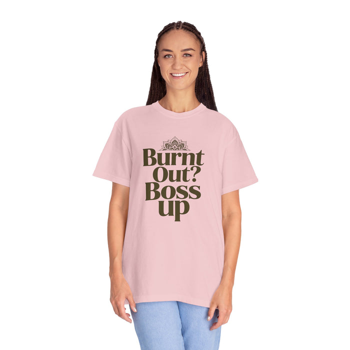 T-Shirt — "Burnt Out? Boss Up" Motivational Graphic Tee