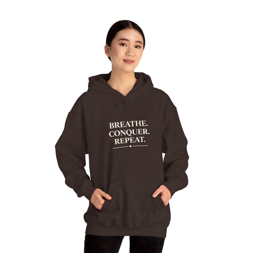 Breathe . conquer, repeat. Hooded Sweatshirt