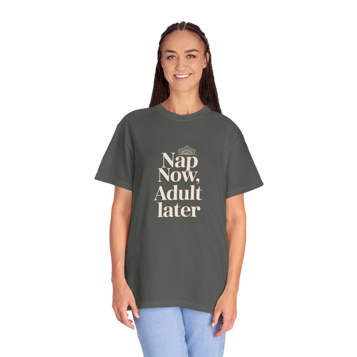 Nap Now, Adult Later T-Shirt