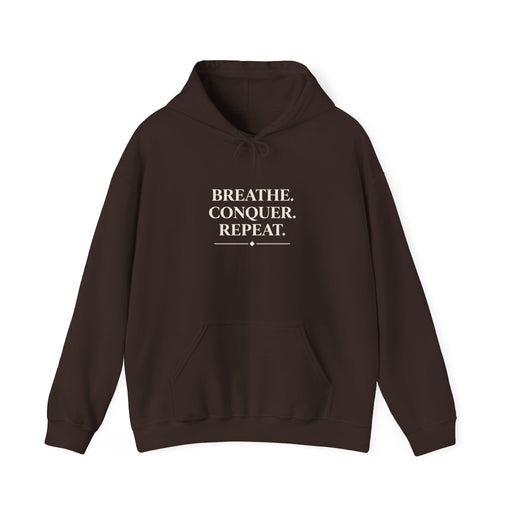 Breathe . conquer, repeat. Hooded Sweatshirt
