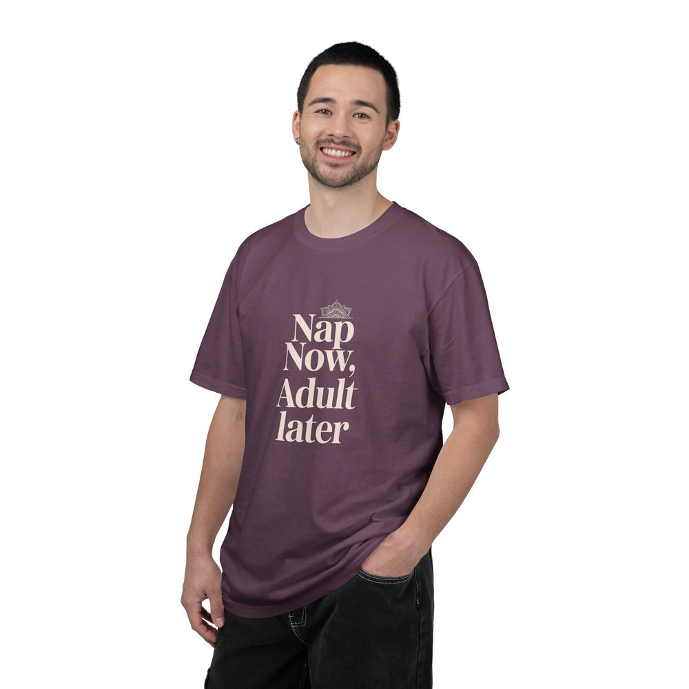 Nap Now, Adult Later T-Shirt